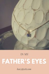 my father's eyes